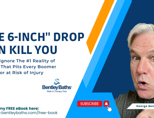The Six-Inch Drop Can Kill You! – Walk-in tubs and ADA Toilets Can Save