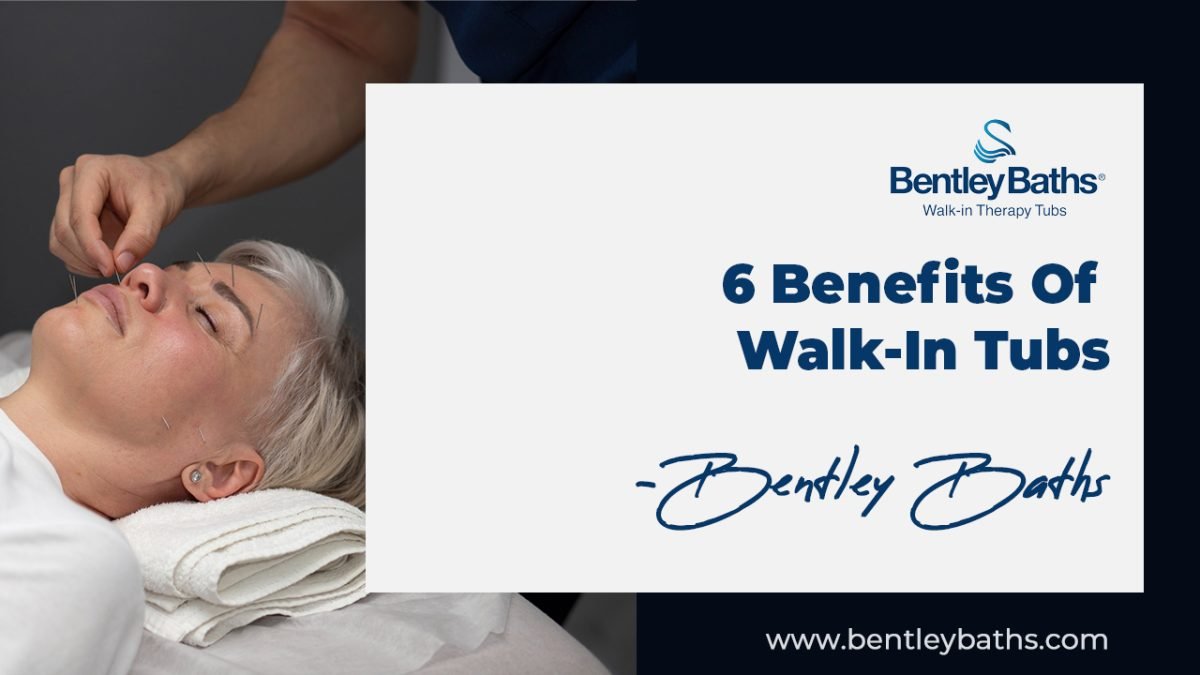 6 Benefits Of Walkin Tubs Bentley Baths