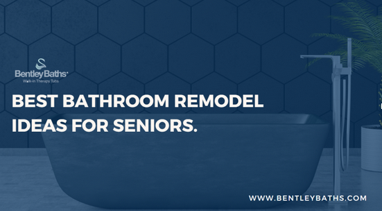 7 best bathroom remodel ideas for seniors - Bentley Baths