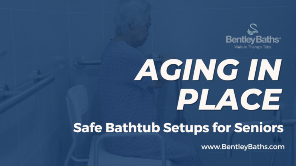Safe Bathtubs Setups For Seniors Bentley Baths
