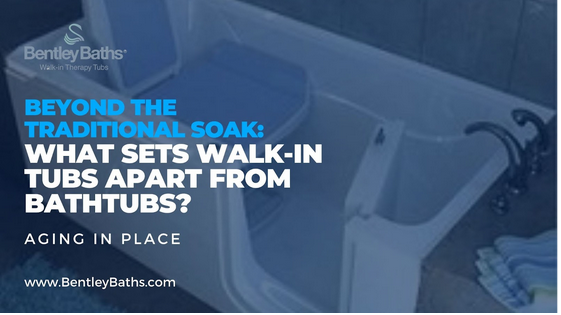 beyond the traditional soak: what sets walk in tubs apart from bathtubs?