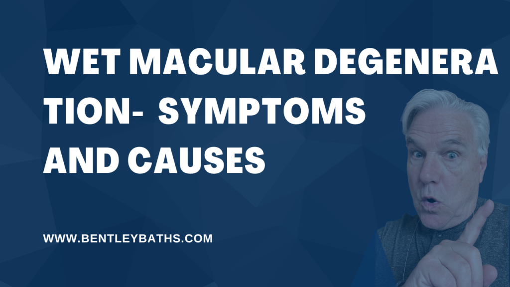 wet macular degenration- symptoms and causes
